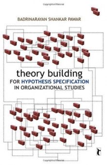 Theory Building for Hypothesis Specification in Organizational Studies (Response Books)