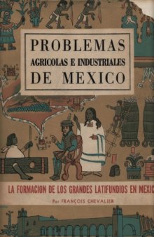 La formación de los grandes latifundios en México (tierra y sociedad en los siglos XVI y XVII)