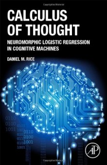 Calculus of Thought. Neuromorphic Logistic Regression in Cognitive Machines