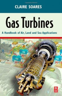 Gas Turbines: A Handbook of Air, Land and Sea Applications