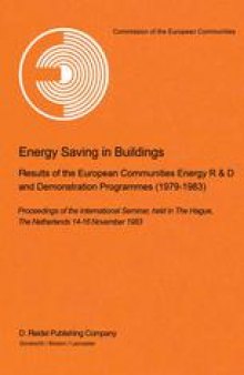 Energy Saving in Buildings: Results of the European Communities Energy R&D and Demonstration Programmes (1979–1983) Proceedings of the International Seminar, held in The Hague, The Netherlands, 14–16 November 1983