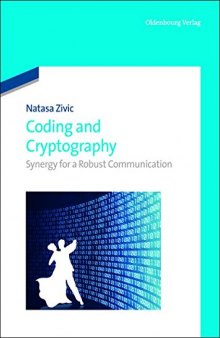 Coding and Cryptography: Synergy for a Robust Communication