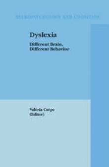 Dyslexia: Different Brain, Different Behavior