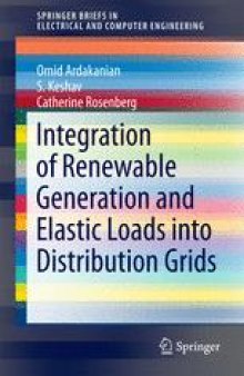 Integration of Renewable Generation and Elastic Loads into Distribution Grids