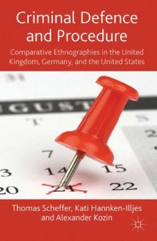 Criminal Defence and Procedure: Comparative Ethnographies in the United Kingdom, Germany, and the United States