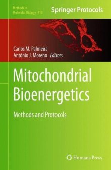 Mitochondrial Bioenergetics (Methods in Molecular Biology, v810)