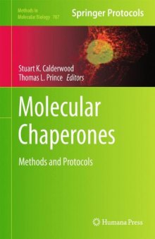 Molecular Chaperones: Methods and Protocols (Methods in Molecular Biology, v787)  
