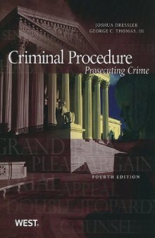 Criminal Procedure: Prosecuting Crime, 4th