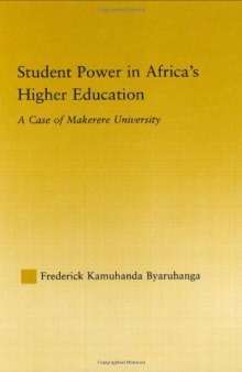 Student Power in Africa's Higher Education: A Case of Makerere University (African Studies: History, Politics, Economics and Culture)