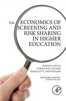 The Economics of Screening and Risk Sharing in Higher Education: Human Capital Formation, Income Inequality, and Welfare