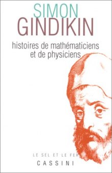 Histoires de mathématiciens et de physiciens
