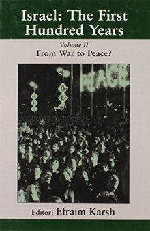 Israel: the First Hundred Years: Volume II: From War to Peace?