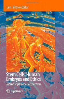 Stem Cells, Human Embryos and Ethics: Interdisciplinary Perspectives