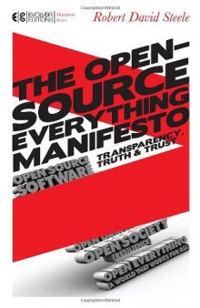 The Open-Source Everything Manifesto: Transparency, Truth, and Trust