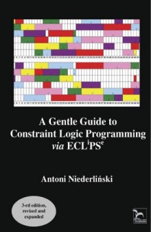 A Gentle Guide to Constraint Logic Programming via ECLiPSe, 3rd Edition