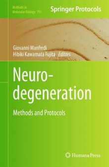 Neurodegeneration: Methods and Protocols (Methods in Molecular Biology, v793)  