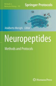 Neuropeptides: Methods and Protocols (Methods in Molecular Biology, v789)  