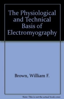 The Physiological and Technical Basis of Electromyography