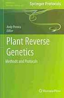 Plant reverse genetics : methods and protocols