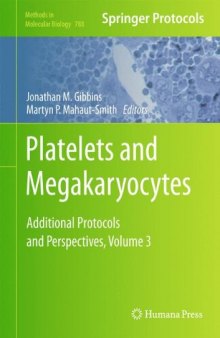 Platelets and Megakaryocytes: Volume 3 (Methods in Molecular Biology, v788)  