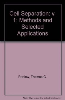 Cell Separation. Methods and Selected Applications, Volume 1