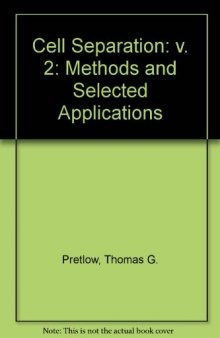 Cell Separation. Methods and Selected Applications, Volume 2