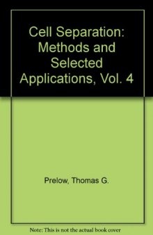 Cell Separation. Methods and Selected Applications, Volume 4