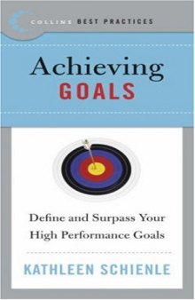 Best Practices: Achieving Goals: Define and Surpass Your High Performance Goals