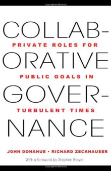Collaborative Governance: Private Roles for Public Goals in Turbulent Times  