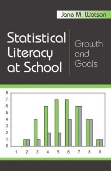 Statistical Literacy at School: Growth and Goals (Studies in Mathematical Thinking and Learning Series)