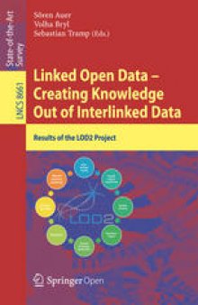 Linked Open Data -- Creating Knowledge Out of Interlinked Data: Results of the LOD2 Project