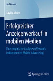 Erfolgreicher Anzeigenverkauf in mobilen Medien: Eine empirische Analyse zu Verkaufsindikatoren im Mobile Advertising