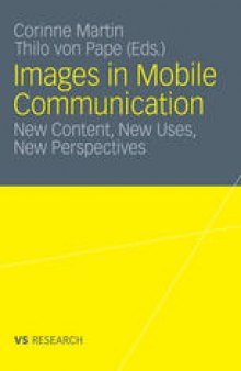 Images in Mobile Communication: New Content, New Uses, New Perspectives
