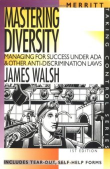 Mastering diversity: managing for success under ADA & other anti-discrimination laws