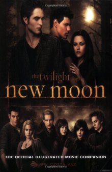 The Twilight Saga: New Moon - The Official Illustrated Movie Companion