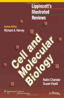 Cell and Molecular Biology (Lippincott’s Illustrated Reviews)  