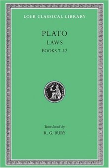 Plato, Vol. X: Laws, II: Books 7-12 (Loeb Classical Library, No. 192)