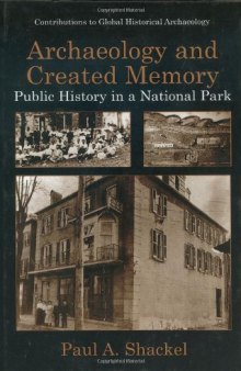 Archaeology and Created Memory: Public History in a National Park 