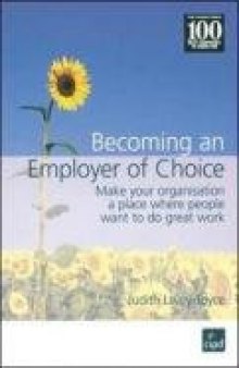 Becoming an Employer of Choice: Make Your Organisation A Place Where People Want To Do Great Work