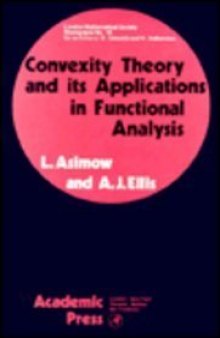 Convexity Theory and its Applications in Functional Analysis