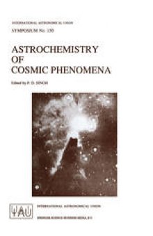 Astrochemistry of Cosmic Phenomena: Proceedings of the 150th Symposium of the International Astronomical Union, Held at Campos Do Jordão, São Paulo, Brazil, August 5-9, 1991