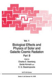 Biological Effects and Physics of Solar and Galactic Cosmic Radiation: Part B