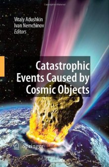 Catastrophic Events Caused by Cosmic Objects  