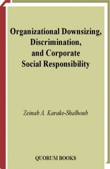 Organizational Downsizing, Discrimination,and Corporate Social Responsibility