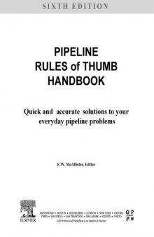 Pipeline Rules of Thumb Handbook, Sixth Edition: A Manual of Quick, Accurate Solutions to Everyday Pipeline Engineering Problems