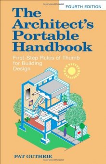 The Architect's Portable Handbook: First-Step Rules of Thumb for Building Design, 4th Edition