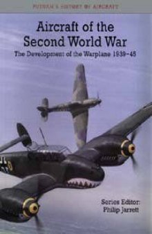 WWII Aircraft Warplane Development 1939-45