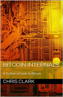 Bitcoin Internals: A Technical Guide to Bitcoin