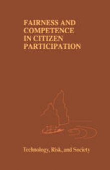Fairness and Competence in Citizen Participation: Evaluating Models for Environmental Discourse