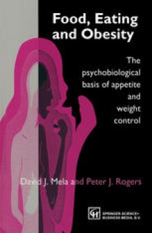 Food, Eating and Obesity: The psychobiological basis of appetite and weight control